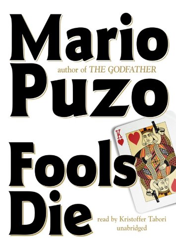 Fools Die (Library Edition) (9781441714978) by Mario Puzo