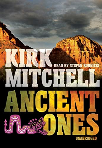 Ancient Ones Lib/E: An Emmett Parker and Anna Turnipseed Mystery (Emmett Parker and Anna Turnipseed Mysteries) (9781441715715) by Kirk Mitchell