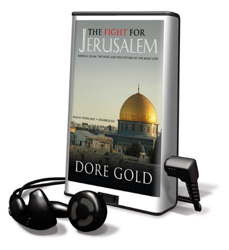 The Fight for Jerusalem: Radical Islam, the West, and the Future of the Holy City (9781441716118) by Gold, Dore