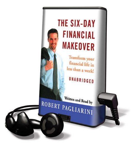 Stock image for The Six-Day Financial Makeover: Transform Your Financial Life in Less Than a Week, Library Edition (Playaway Adult Nonfiction) for sale by The Yard Sale Store