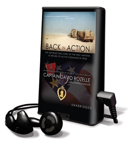 Stock image for Back in Action: The Inspiring True Story of the First Amputee to Return to Active Command in Iraq [With Earbuds] (Playaway Adult Nonfiction) for sale by The Yard Sale Store