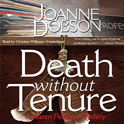Death Without Tenure (Karen Pelletier Mysteries) (9781441716668) by Dobson, Joanne