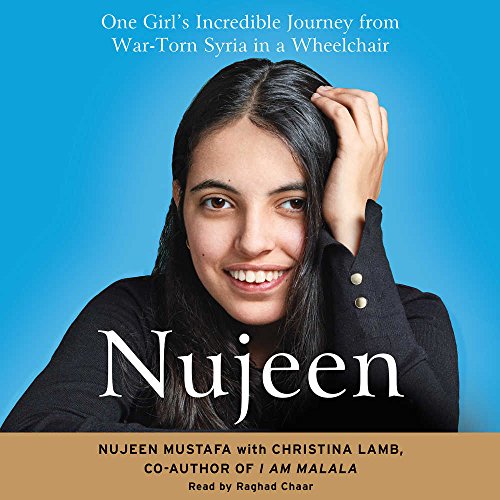Beispielbild fr Nujeen: One Girl's Incredible Journey from War-Torn Syria in a Wheelchair zum Verkauf von HPB-Emerald