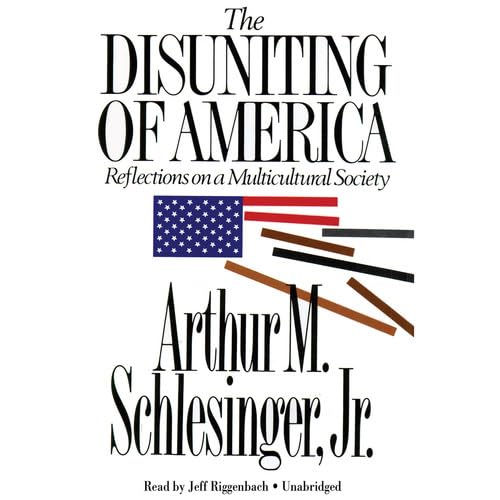 The Disuniting of America: Reflections on a Multicultural Society (9781441717658) by Jr, Arthur M Schlesinger