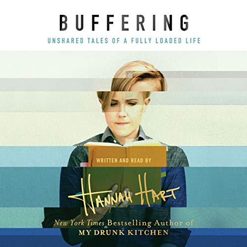 Imagen de archivo de Buffering: Unshared Tales of a Life Fully Loaded a la venta por Half Price Books Inc.