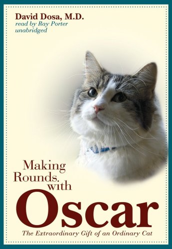 Stock image for Making Rounds With Oscar: The Extraordinary Gift of an Ordinary Cat (Library Edition) for sale by SecondSale