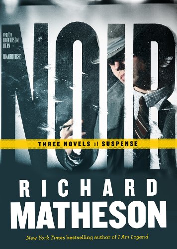 Noir: Three Novels of Suspense (9781441722324) by Matheson, Richard