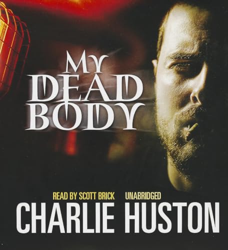 My Dead Body (Joe Pitt Casebooks) (9781441722522) by Huston, Charlie