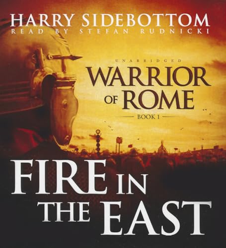 Beispielbild fr Fire in the East (Warrior of Rome series, Book 1) (The Warrior of Rome) zum Verkauf von The Yard Sale Store