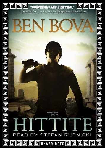 The Hittite (Library Edition) (9781441728128) by Ben Bova