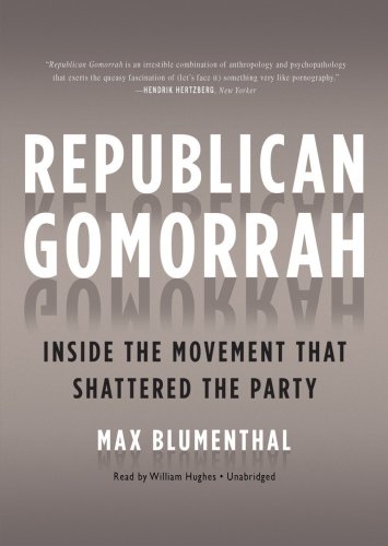 Beispielbild fr Republican Gomorrah: Inside the Movement that Shattered the Party zum Verkauf von The Yard Sale Store