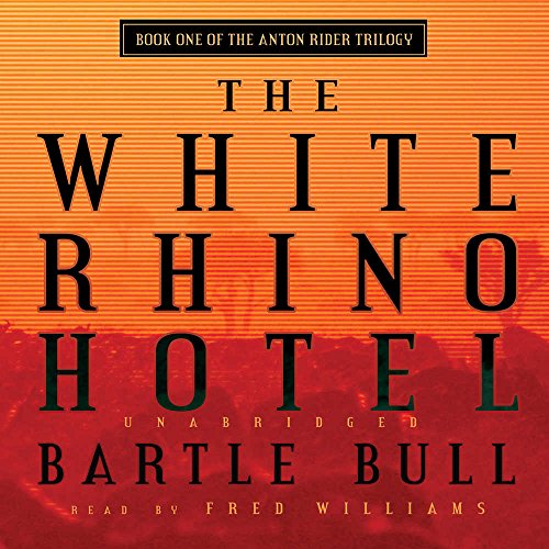 Stock image for The White Rhino Hotel (Anton Rider Trilogy) for sale by Half Price Books Inc.