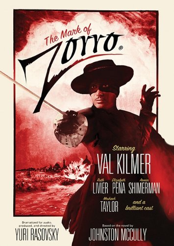 Stock image for The Mark of Zorro (A Full-Cast Audio Dramatization) for sale by Half Price Books Inc.