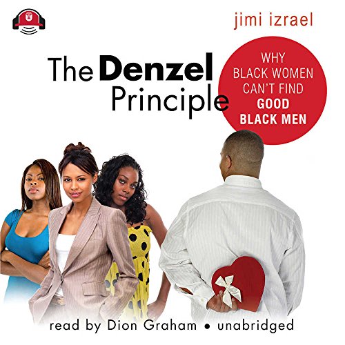 Beispielbild fr The Denzel Principle: Why Black Women Can't Find Good Black Men zum Verkauf von The Yard Sale Store