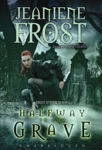Halfway to the Grave (A Night Huntress Novel, Book 1) (9781441731845) by Jeaniene Frost