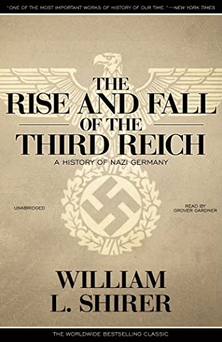 The Rise and Fall of the Third Reich: A History of Nazi Germany (9781441734204) by William L. Shirer