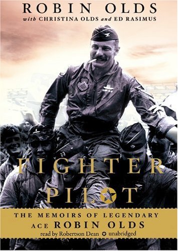 9781441736970: Fighter Pilot: The Memoirs of Legendary Ace Robin Olds