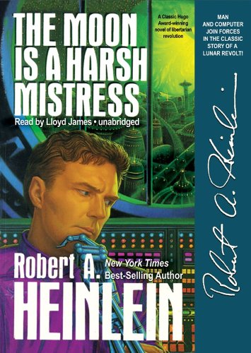 The Moon Is a Harsh Mistress (9781441740052) by Robert A. Heinlein