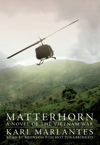 Beispielbild fr Matterhorn: A Novel of the Vietnam War zum Verkauf von The Yard Sale Store