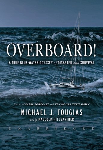 9781441742681: Overboard!: A True Blue-Water Odyssey of Disaster and Survival