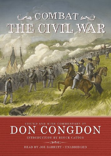 Combat: The Civil War (9781441743534) by Edited And With Commentary By Don Congdon; Introduction By Bruce Catton