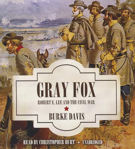 Stock image for Gray Fox: Robert E. Lee and the Civil War for sale by The Yard Sale Store