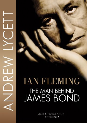 Stock image for Ian Fleming: The Man Behind James Bond for sale by The Yard Sale Store
