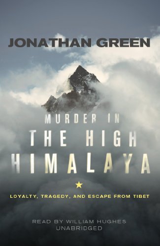 Stock image for Murder in the High Himalaya: Loyalty, Tragedy, and Escape from Tibet (Library Edition) for sale by The Yard Sale Store