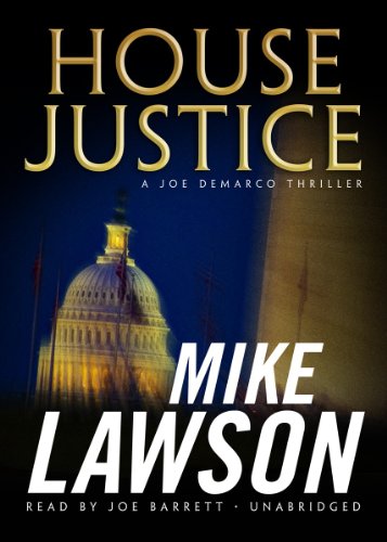 House Justice (Joe DeMarco Thrillers (Audio)) (9781441747969) by Mike Lawson