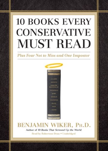 9781441748775: 10 Books Every Conservative Must Read: Plus Four Not to Miss and One Imposter