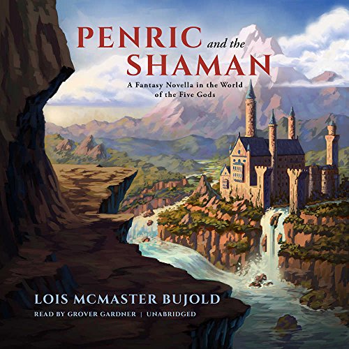 Stock image for Penric and the Shaman: A Fantasy Novella in the World of the Five Gods (Curse of Chalion Series, Book 5) for sale by Revaluation Books