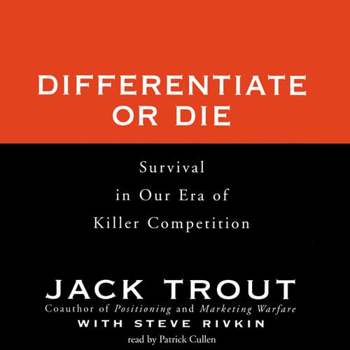 Differentiate or Die: Survival in Our Era of Killer Competition (9781441750679) by Trout, Jack