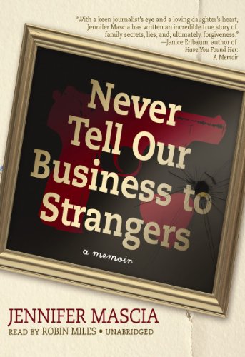 Imagen de archivo de Never Tell Our Business to Strangers: A Memoir a la venta por The Yard Sale Store