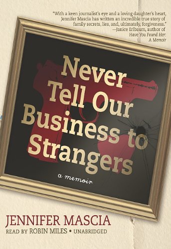Stock image for Never Tell Our Business to Strangers: A Memoir [With Earbuds] for sale by The Yard Sale Store