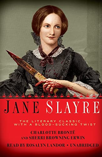 Imagen de archivo de Jane Slayre: The Literary Classic. With a Blood-Sucking Twist (Library Edition) a la venta por SecondSale