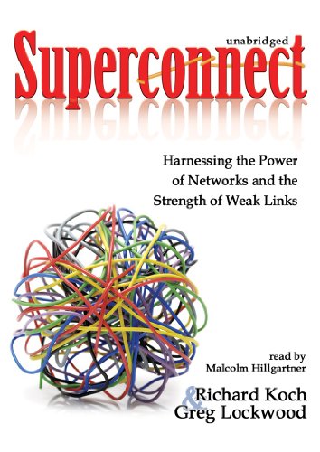 Superconnect: Harnessing the Power of Networks and the Strength of Weak Links (Library Edition) (9781441753519) by Richard Koch; Gregory Lockwood