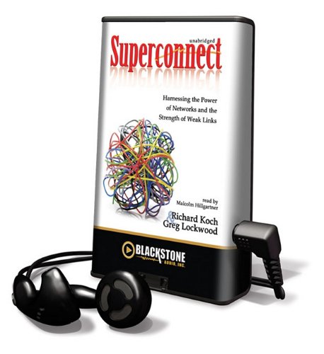 Superconnect: Harnessing the Power of Networks and the Strength of Weak Links, Library Edition (9781441753588) by Greg Lockwood; Richard Koch