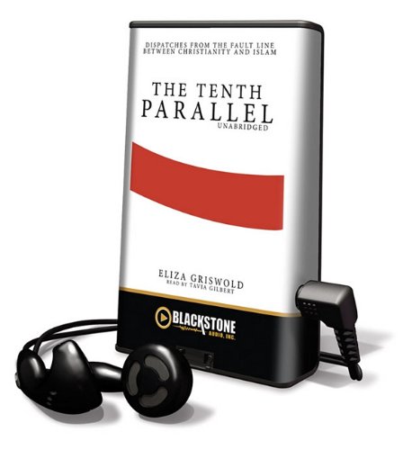 Stock image for The Tenth Parallel (Playaway Adult Nonfiction) for sale by The Yard Sale Store