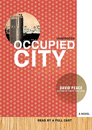 Occupied City Lib/E (Tokyo Trilogy) (9781441754806) by David Peace