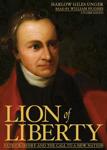 Imagen de archivo de Lion of Liberty: Patrick Henry and the Call to a New Nation: Library Edition a la venta por The Yard Sale Store