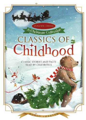 Classics of Childhood, Volume 3: A Christmas Collection (9781441763280) by Various Authors