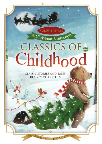 Classics of Childhood, Volume 3: A Christmas Collection (9781441763297) by [???]
