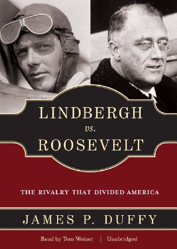 9781441763846: Lindbergh vs. Roosevelt: The Rivalry That Divided America