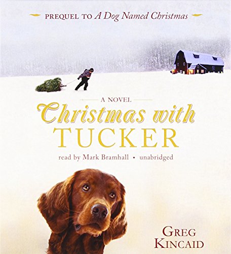 Stock image for Christmas With Tucker (prequel to 'A Dog Named Christmas') for sale by HPB-Diamond