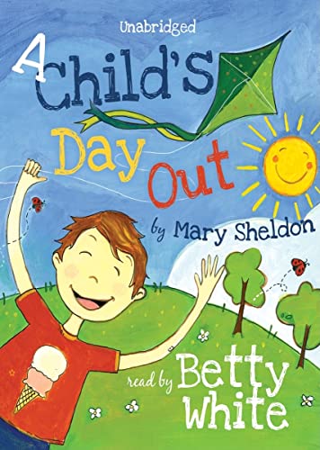 A Child's Day Out (Classics Read by Celebrities) (9781441765710) by Mary Sheldon