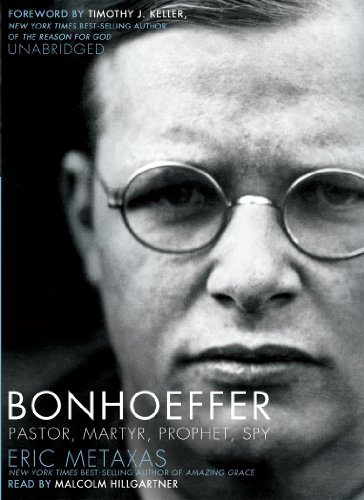 Bonhoeffer: Pastor, Martyr, Prophet, Spy: A Righteous Gentile vs. the Third Reich (Library Edition) (9781441766045) by Eric Metaxas