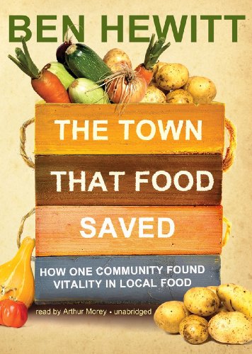 Stock image for The Town That Food Saved: How One Community Found Vitality in Local Food for sale by The Yard Sale Store