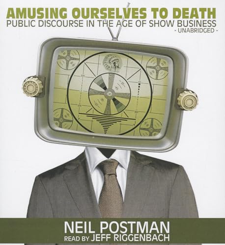 Imagen de archivo de Amusing Ourselves to Death: Public Discourse in the Age of Show Business a la venta por Ergodebooks