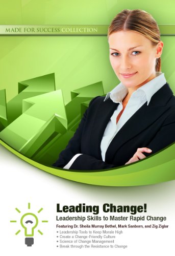 Stock image for Leading Change!: Leadership Skills to Master Rapid Change (Made for Success Collections) for sale by Irish Booksellers
