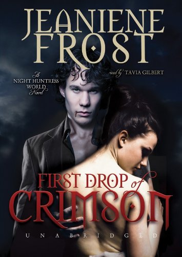 First Drop of Crimson (Night Huntress World, Book 1) (9781441768421) by Jeaniene Frost